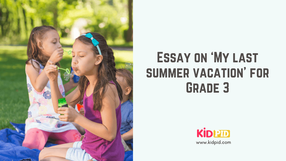 essay on vacation for class 3